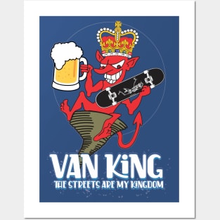 van King - King Devil Sk8 and Draft beer - The Streets are My Kingdom Posters and Art